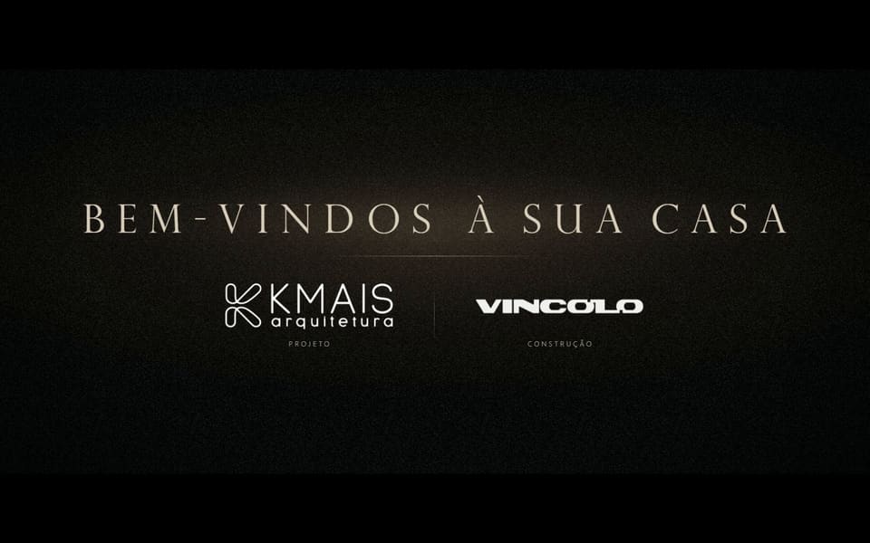 Abertura de cinema: Bem-vindos à sua casa, com os logos da KMAIS Arquitetura e da VINCOLO.